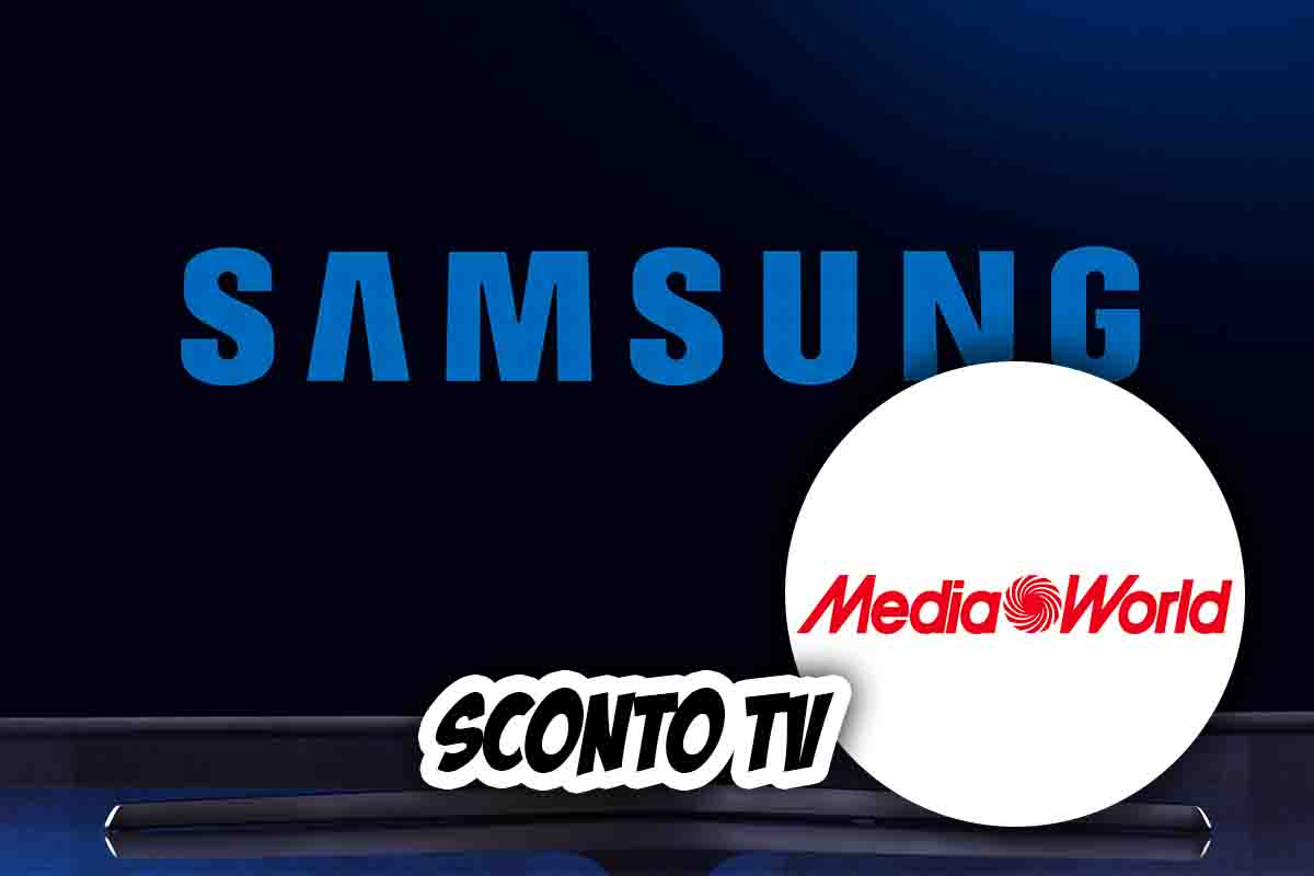 Mediaworld, TV Samsung in sconto folle